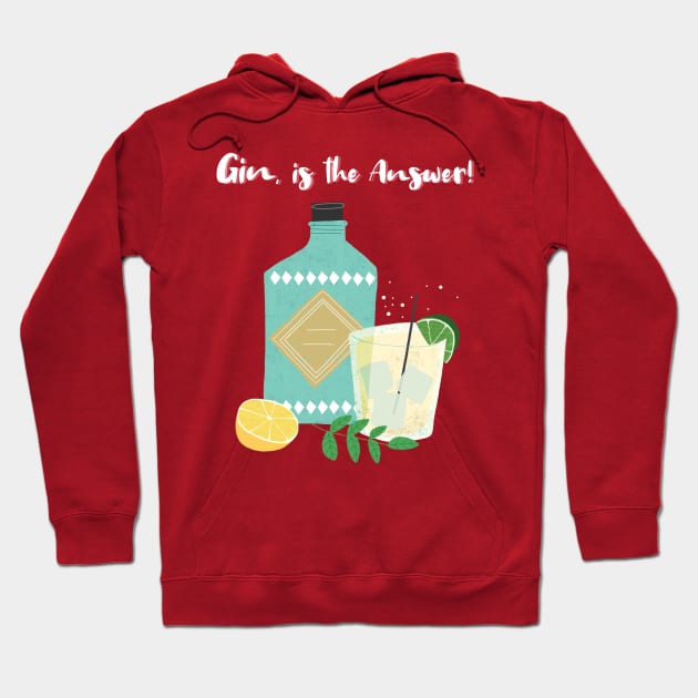 Gin is the Answer Hoodie by coryreid_illustration